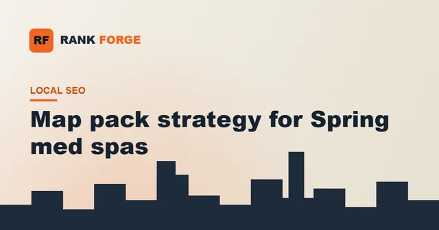 Map pack strategy for Spring med spas and salons.