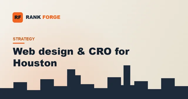 Web design and CRO for Houston small businesses.